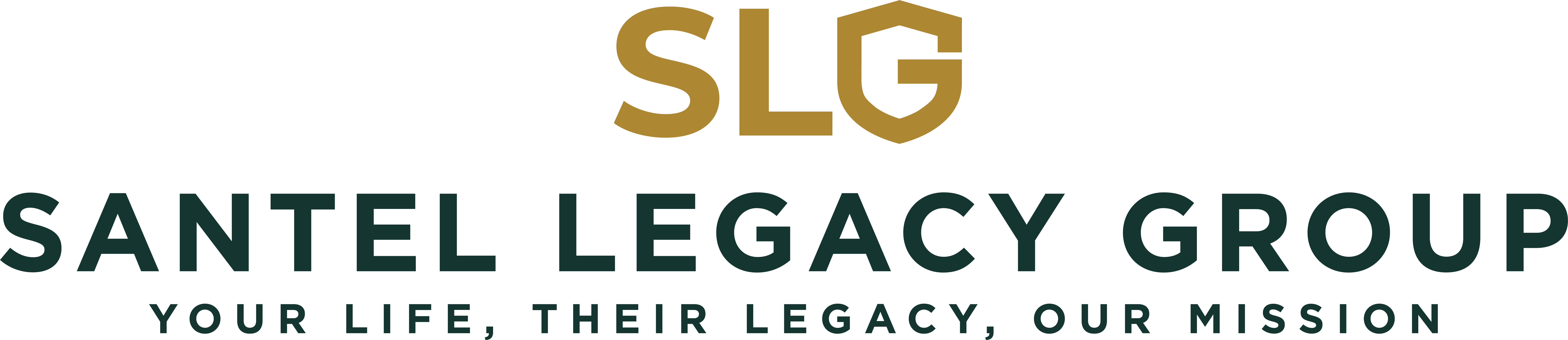 Santel Legacy Group — Your Life, Their Legacy, Our Mission